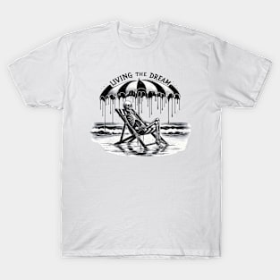 Living the Dream Relaxing Skeleton Under Umbrella Vibes T-Shirt